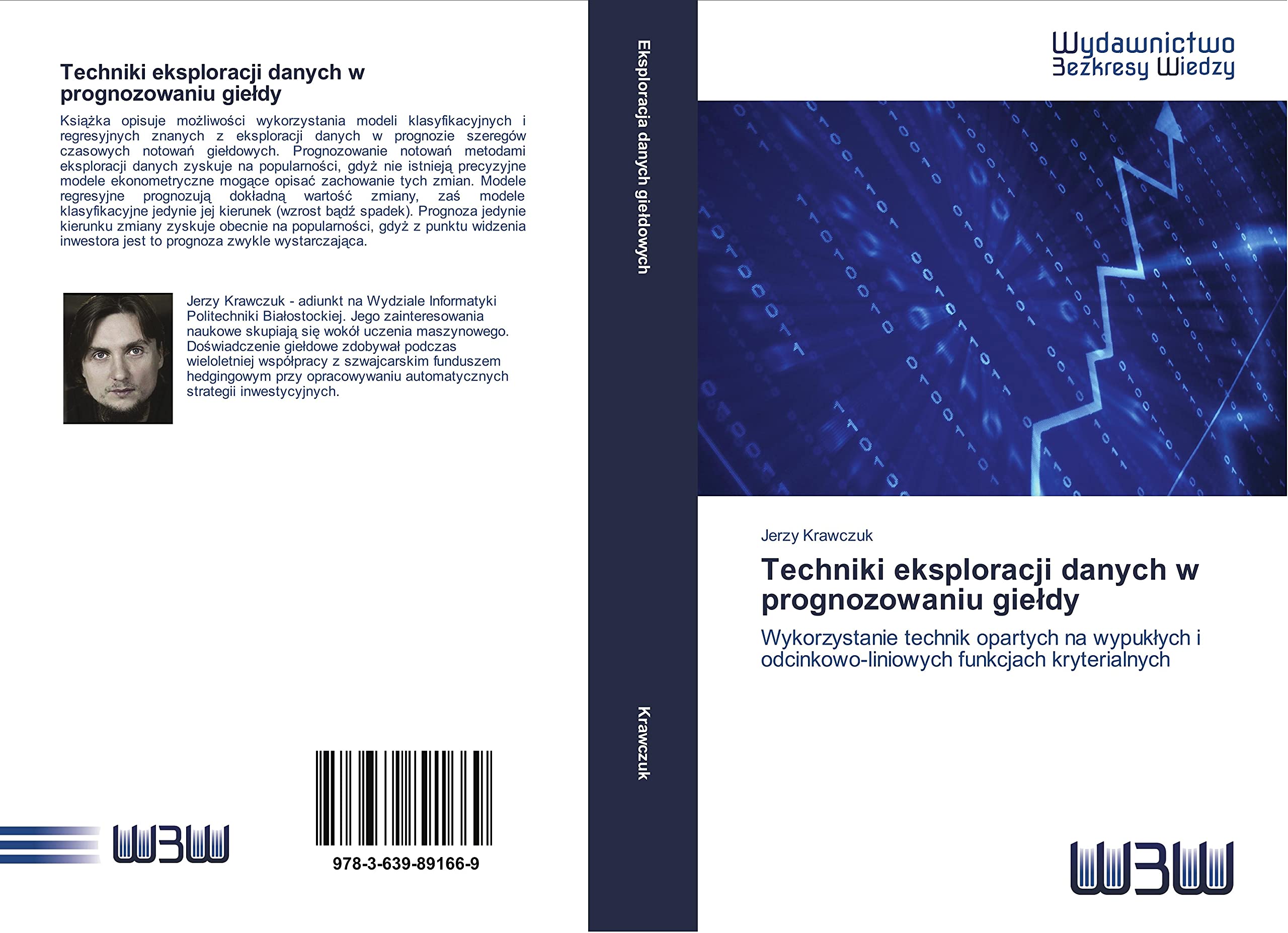 Techniki eksploracji danych w prognozowaniu giełdy: Wykorzystanie technik opartych na wypuk¿ych i odcinkowo-liniowych funkcjach kryterialnych