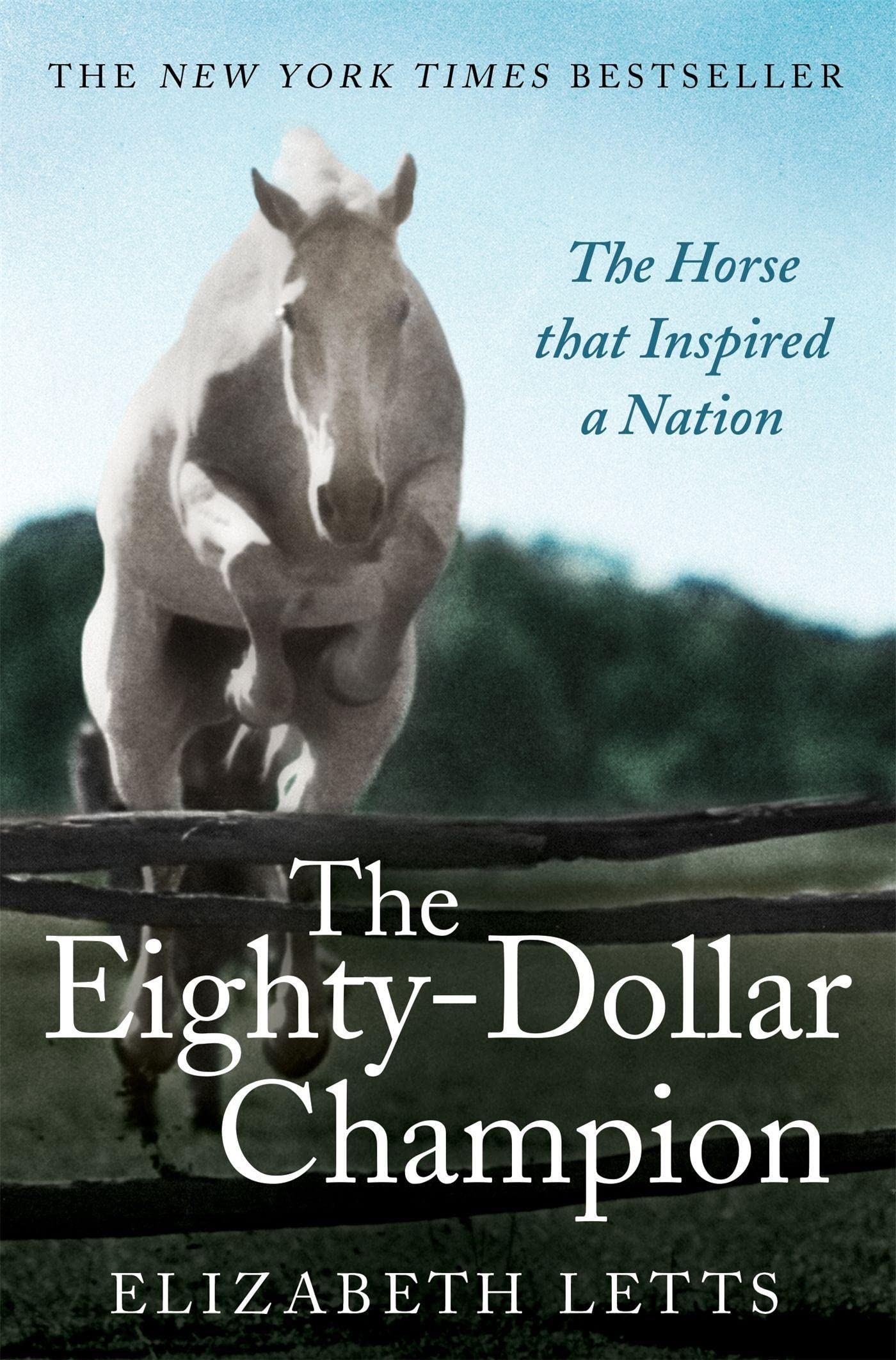 The Eighty Dollar Champion by Elizabeth Letts (Paperback Book)