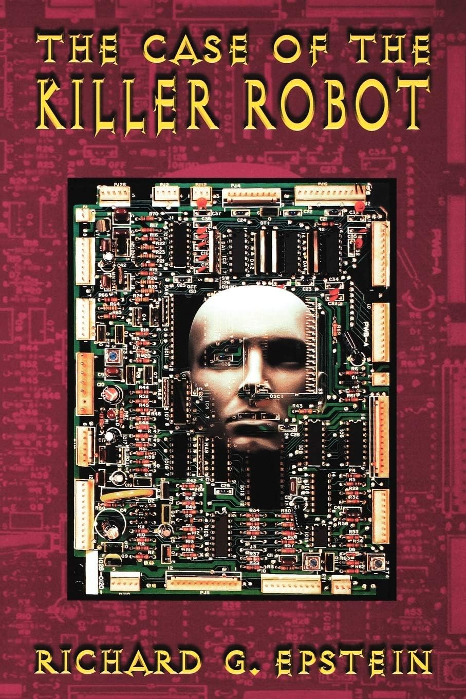 The Case of the Killer Robot: Stories about the Professional, Ethical, and Societal Dimensions of Computing (Manchester Metropolitan University)