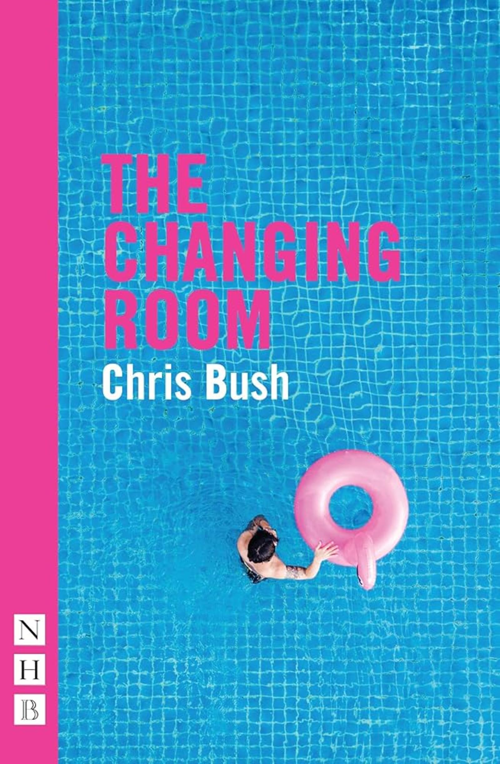 The Changing Room (NHB Modern Plays) (National Theatre Connections)