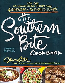 The Southe Bite Cookbook: 150 Irresistible Dishes from 4 Generations of My Family's Kitchen-Wow! eBook