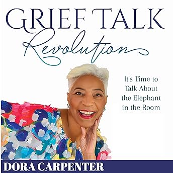 Grief Talk Revolution Audiobook by Dora Carpenter