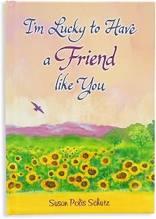 I'm Lucky to Have a Friend Like You: Heartfelt Friendship Gift Book by Susan Polis Schutz | Blue Mountain Arts Hardcover Keepsake