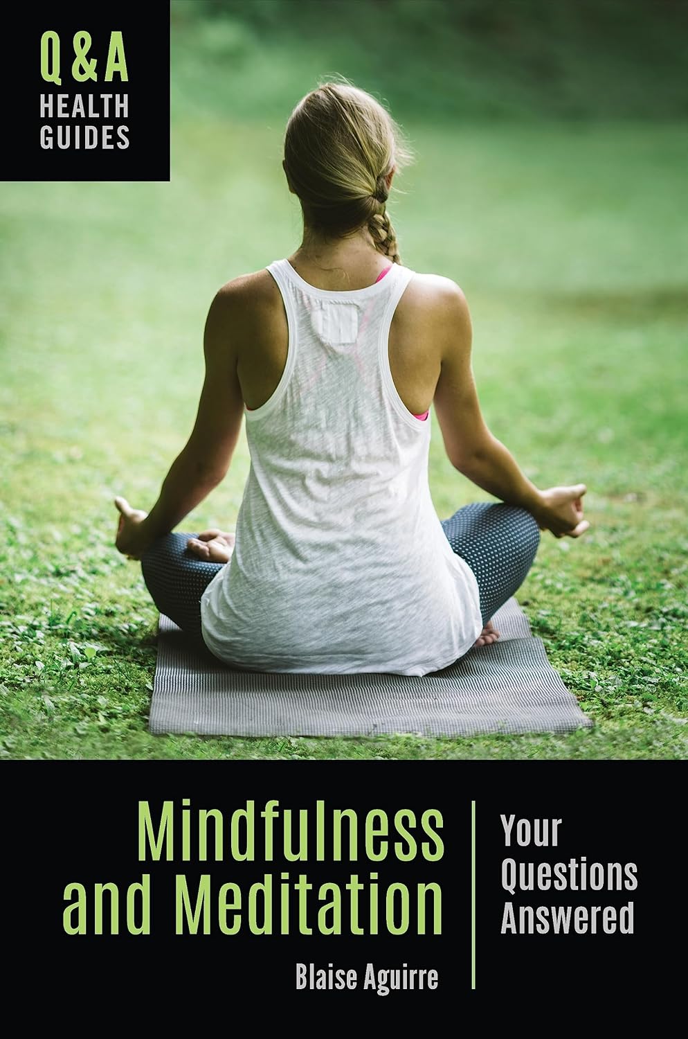 Mindfulness and Meditation: Your Questions Answered      1st Edition, Kindle Edition