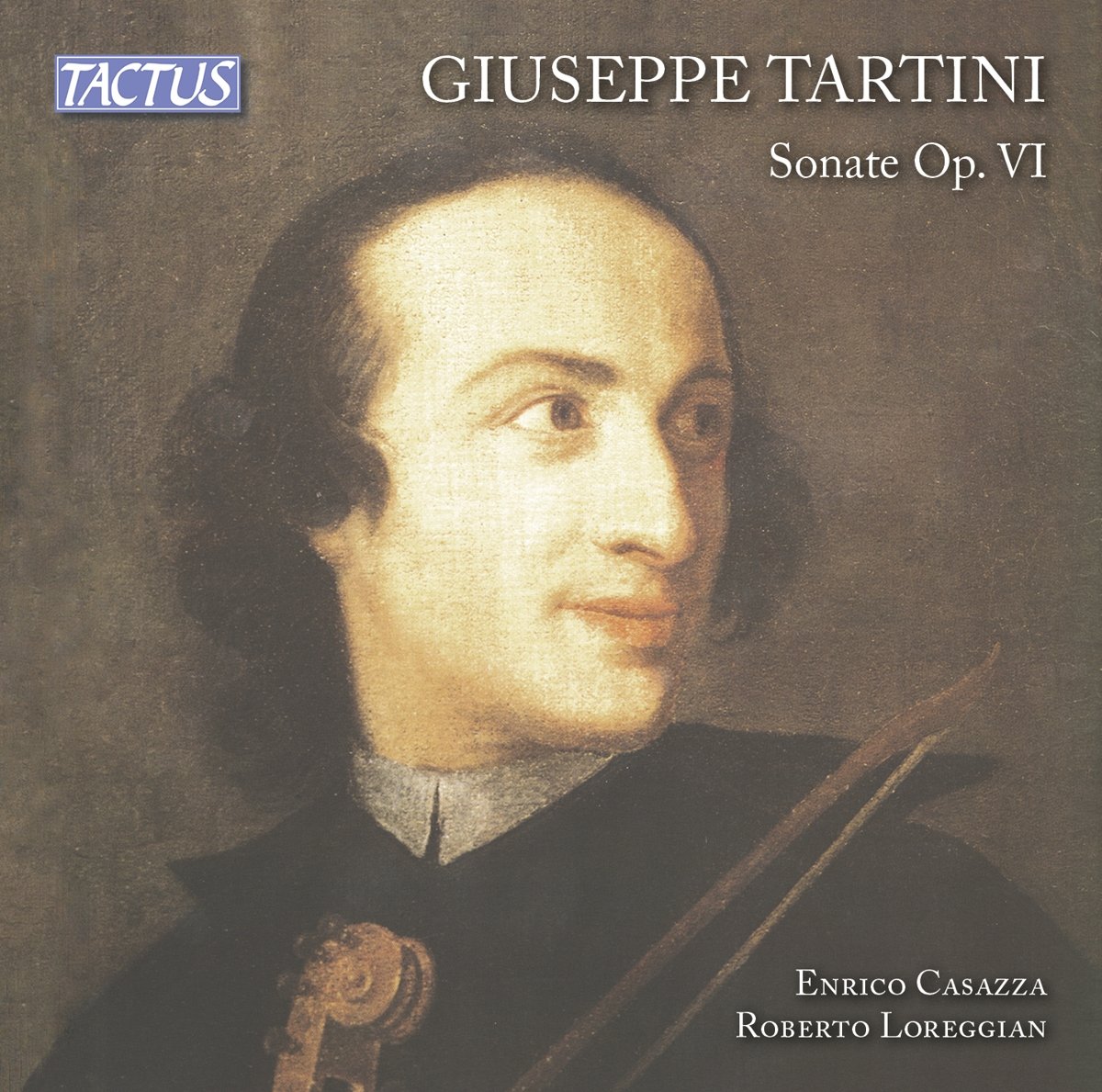 Tartini: Violin Sonatas Op 6 (Sonate e Violino e Violoncello o cembalo - Opera VI) /Casazza · Loreggian