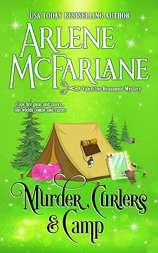 Murder, Curlers, and Camp: A Valentine Beaumont Mystery (The Murder, Curlers Series Book 7)