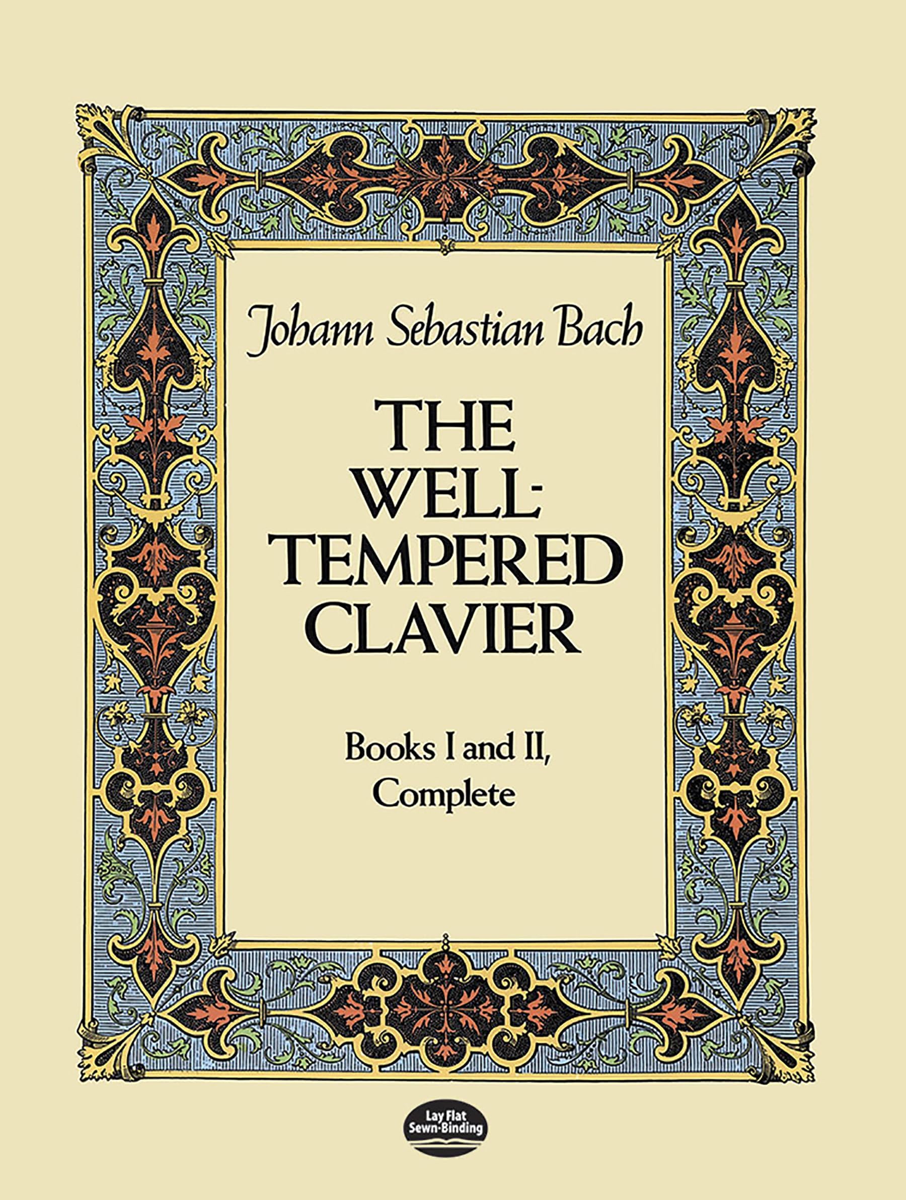 The Well Tempered Clavier - Books I and II Complete | Advanced Piano Sheet Music Book for Students and Teachers | Complete 48 Preludes and Fugues | ... for Performance (Dover Classical Piano Music)