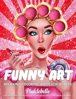 Funny Art: Relaxing Coloring Book for Adults Featuring Funny Vintage Popular Art in Comic Style Perfect Gift Ideas for Woman