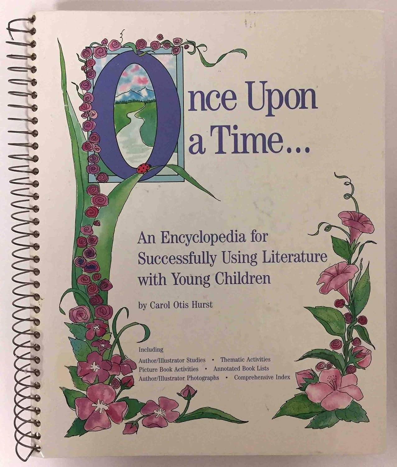 Once upon a Time ... an Encyclopedia for Successfully Using Literature With Youth/Pre-Kindergarten to Grade 2/No: J0470R      Hardcover – January 1, 1990