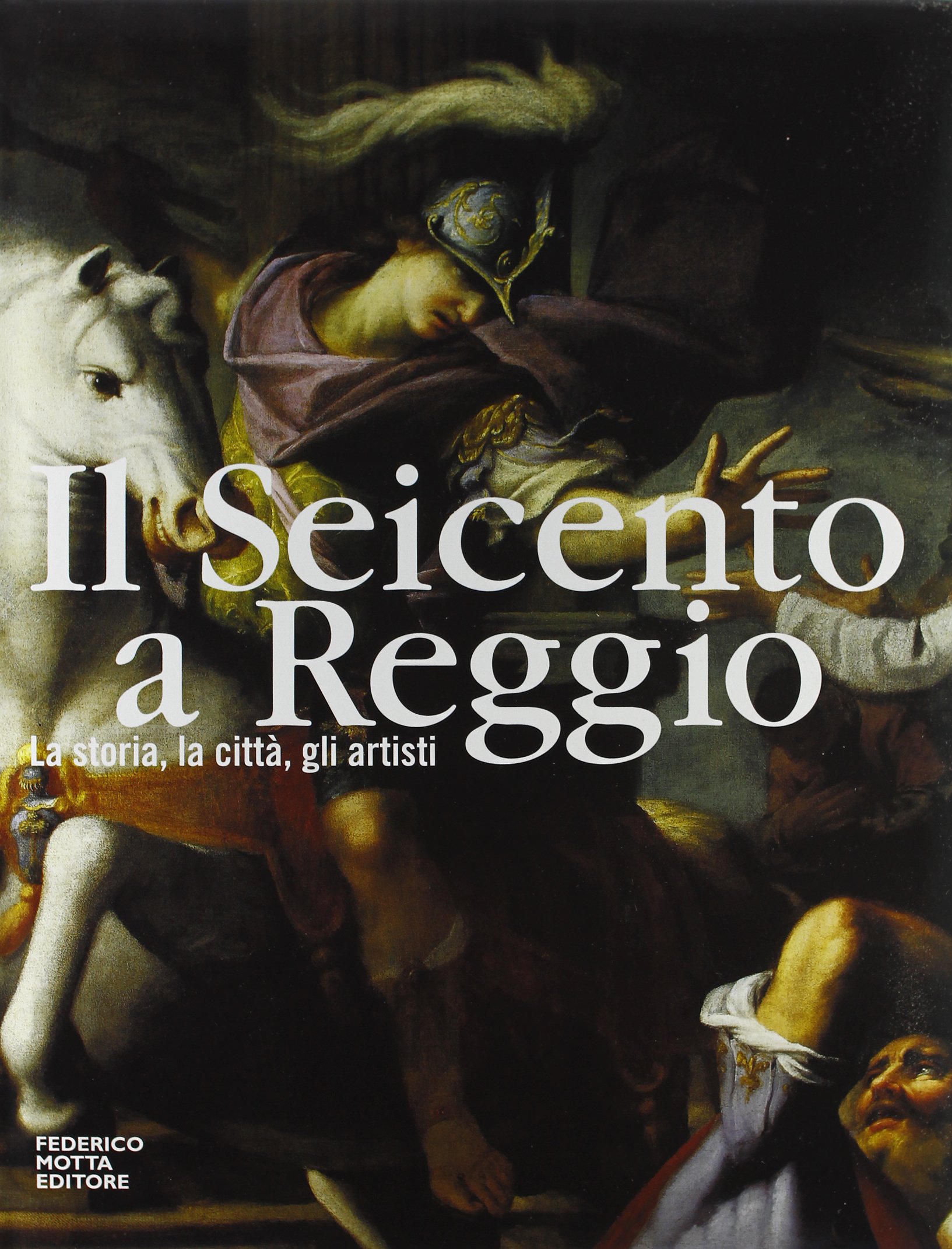 LA Pittura Del Seicento a Reggio Emilia idée cadeau culturelle pour passionné d'art