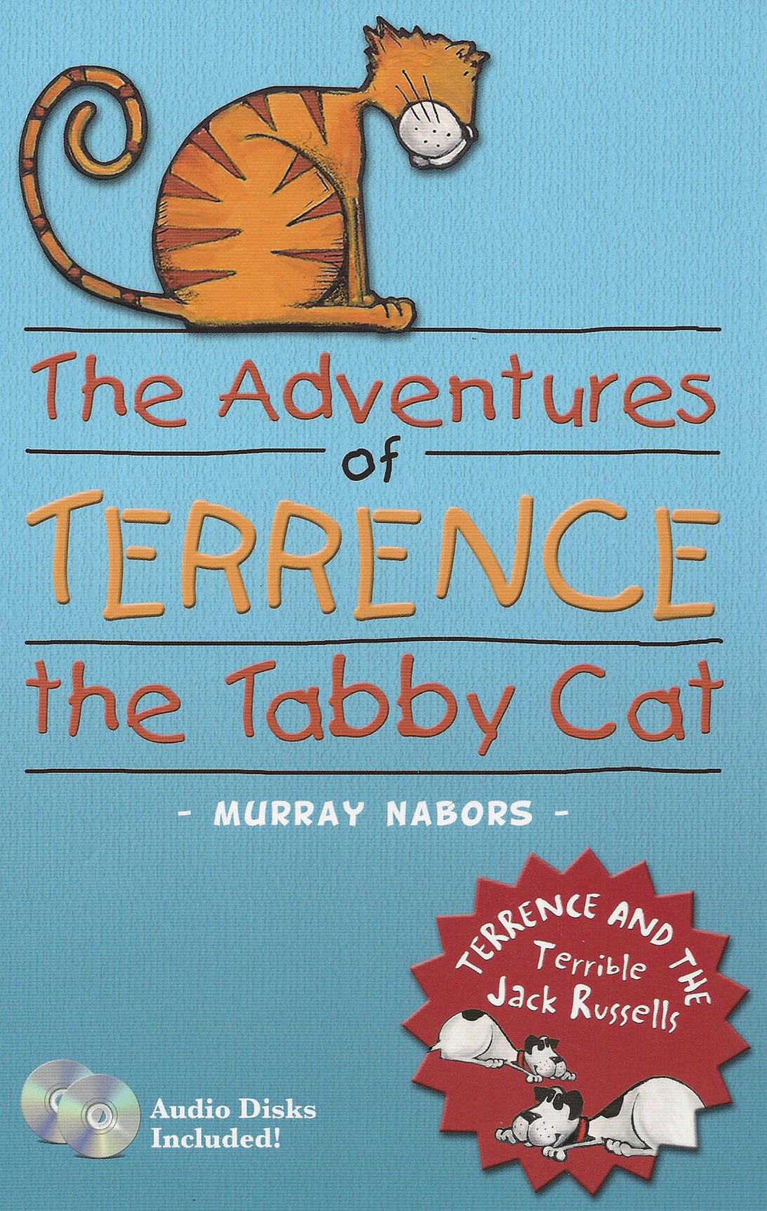 The Adventures of Terrence the Tabby Cat: Terrence and the Terrible Jack Russells