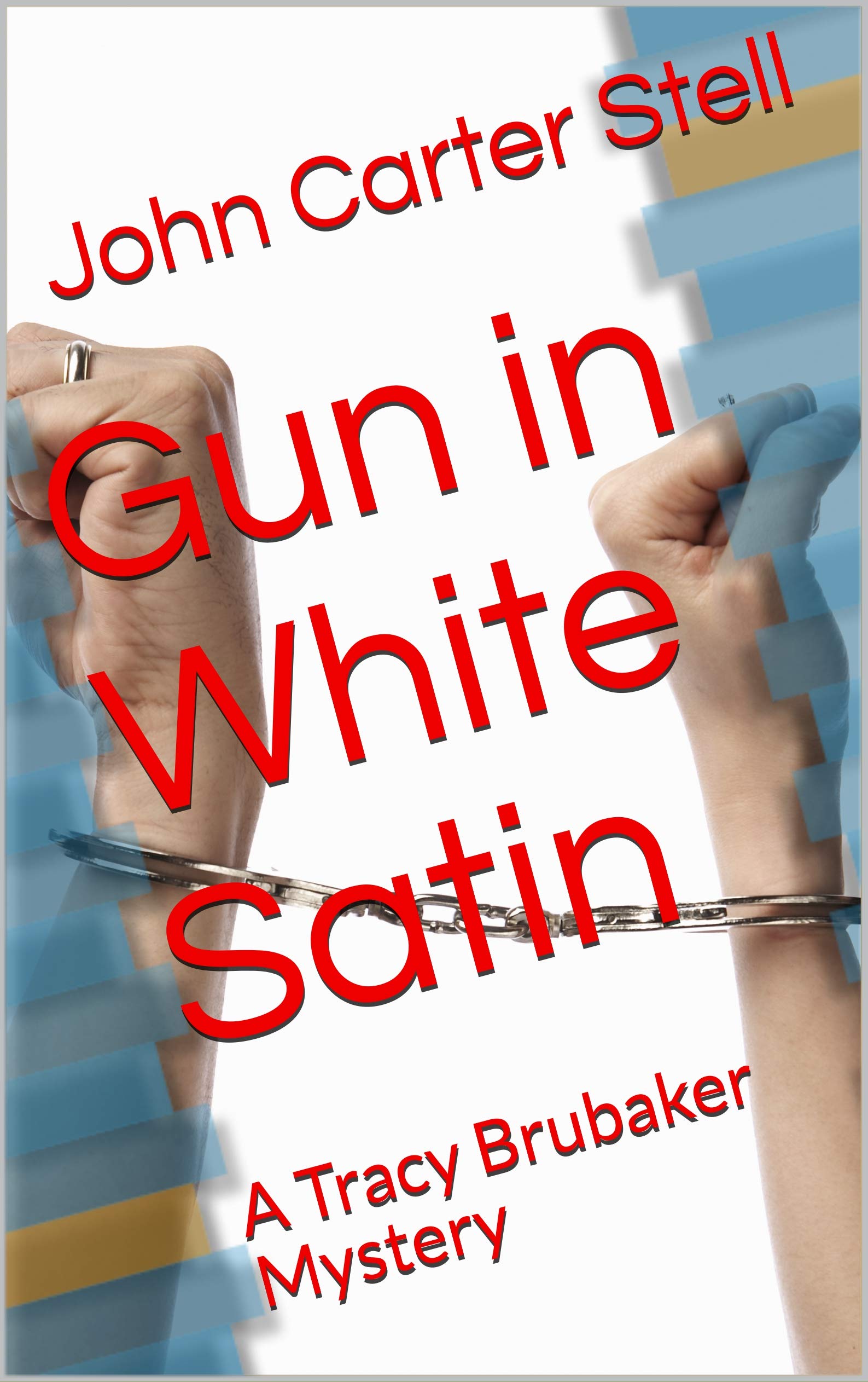 Gun in White Satin: A Tracy Brubaker Mystery