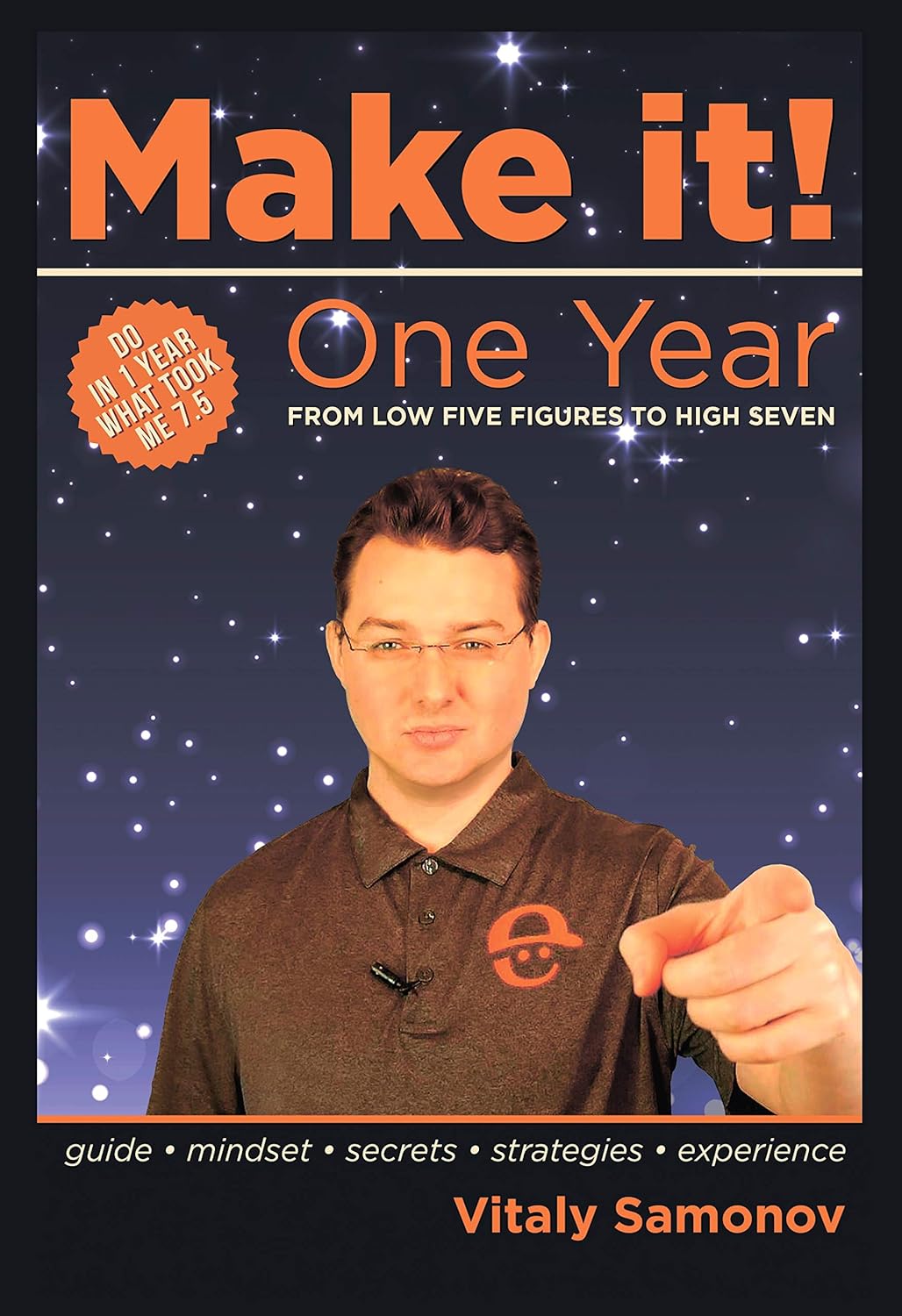 Make It! From low 5 figures to high 7, do in 1 year what took me 7.5