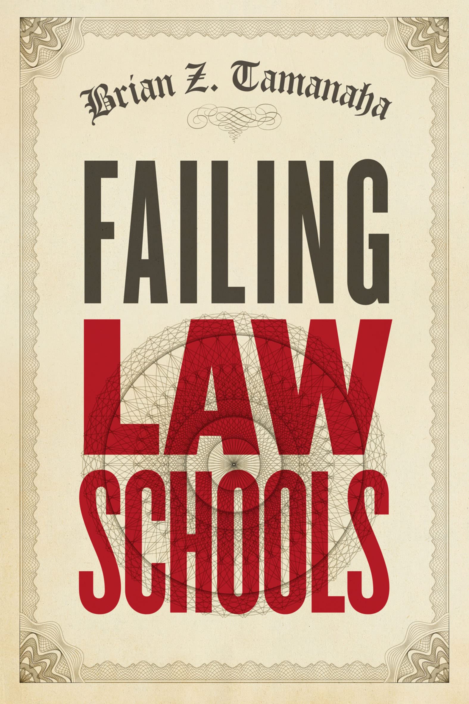 Failing Law Schools (Chicago Series in Law and Society)