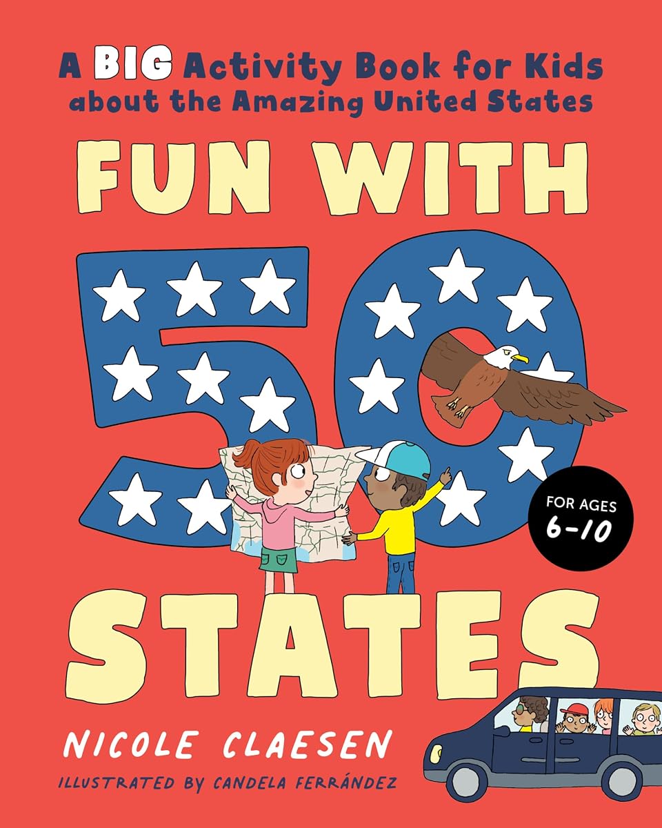 Diversión con 50 estados: un gran libro de actividades para niños sobre los increíbles Estados Unidos