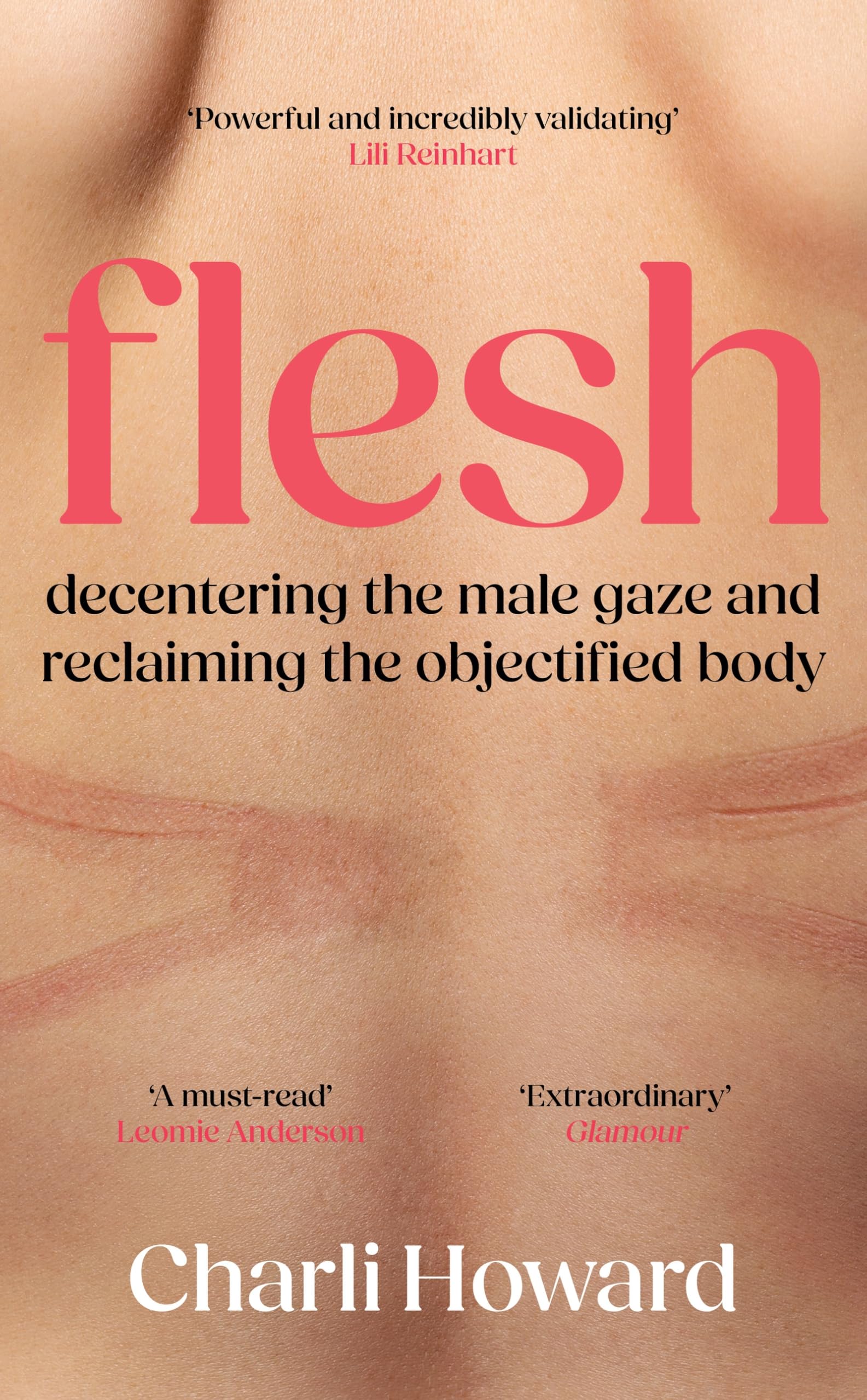 Flesh: 'A powerful and incredibly validating feminist read' Lili Reinhart
