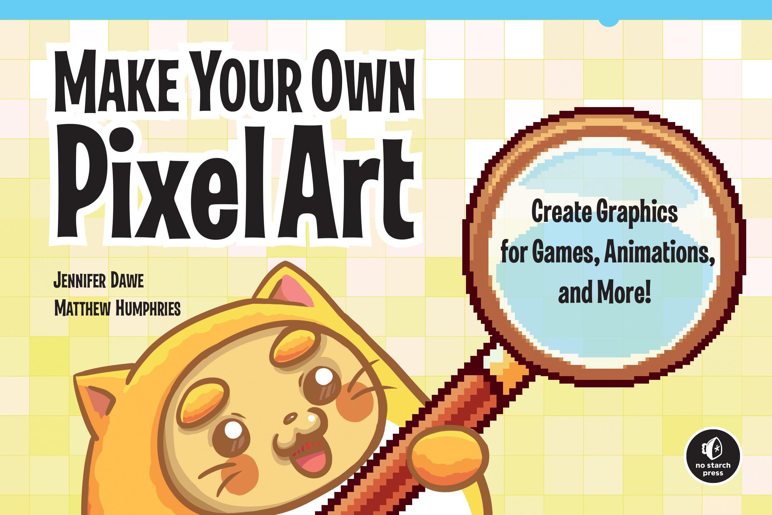 No Starch Press Make Your Own Pixel Art