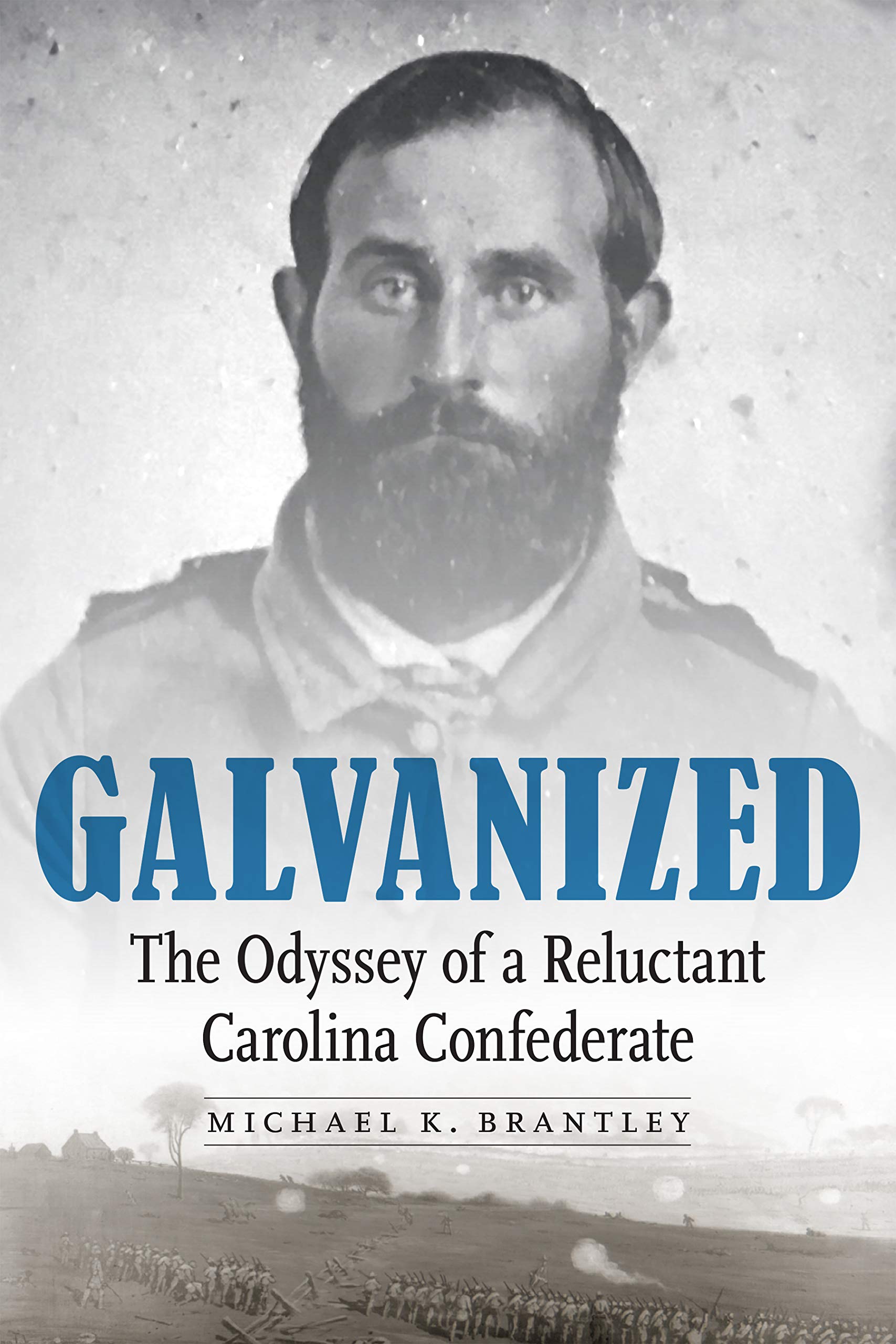 Buy Galvanized: The Odyssey of a Reluctant Carolina Confederate — BookShops.in