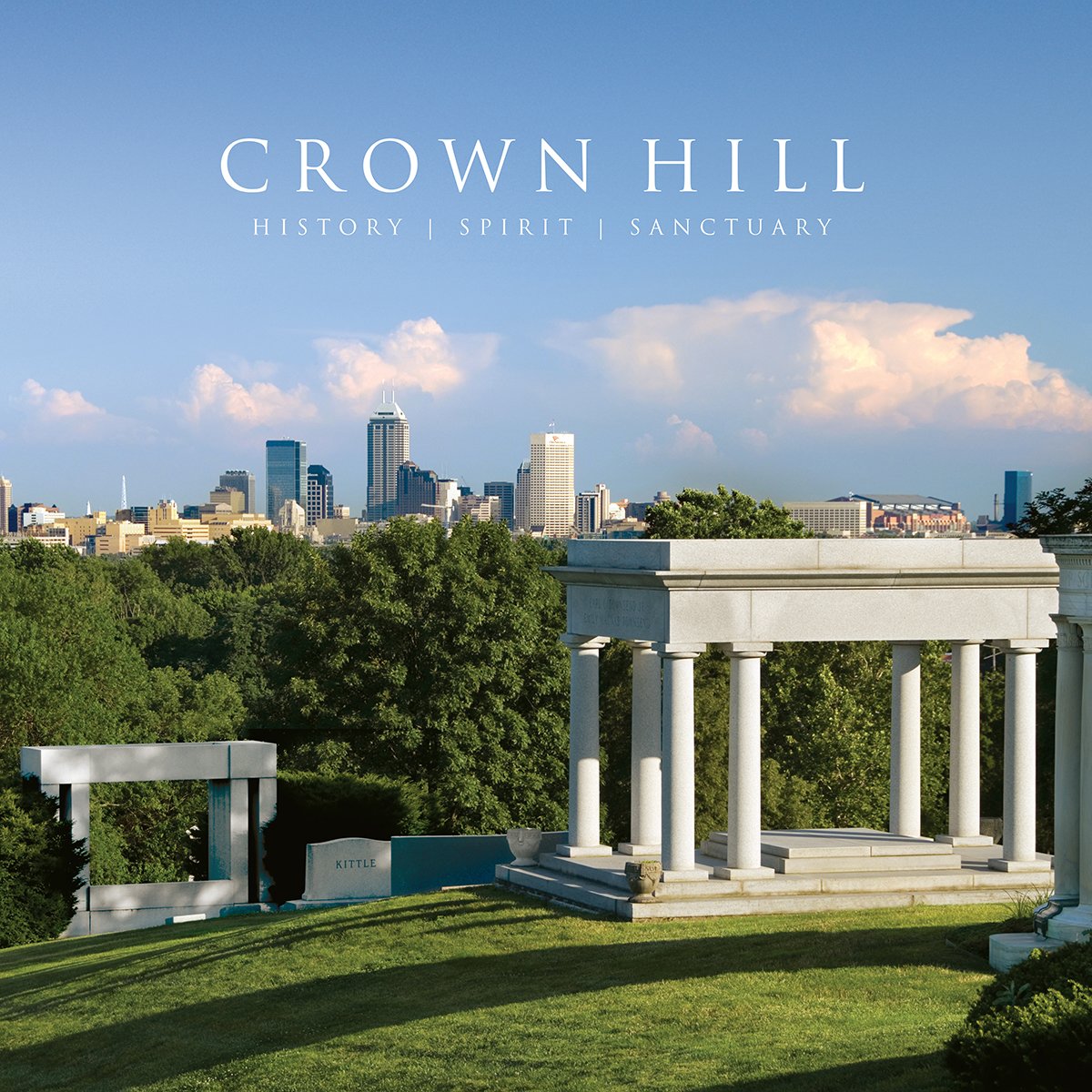 Crown Hill: History, Spirit, Sanctuary