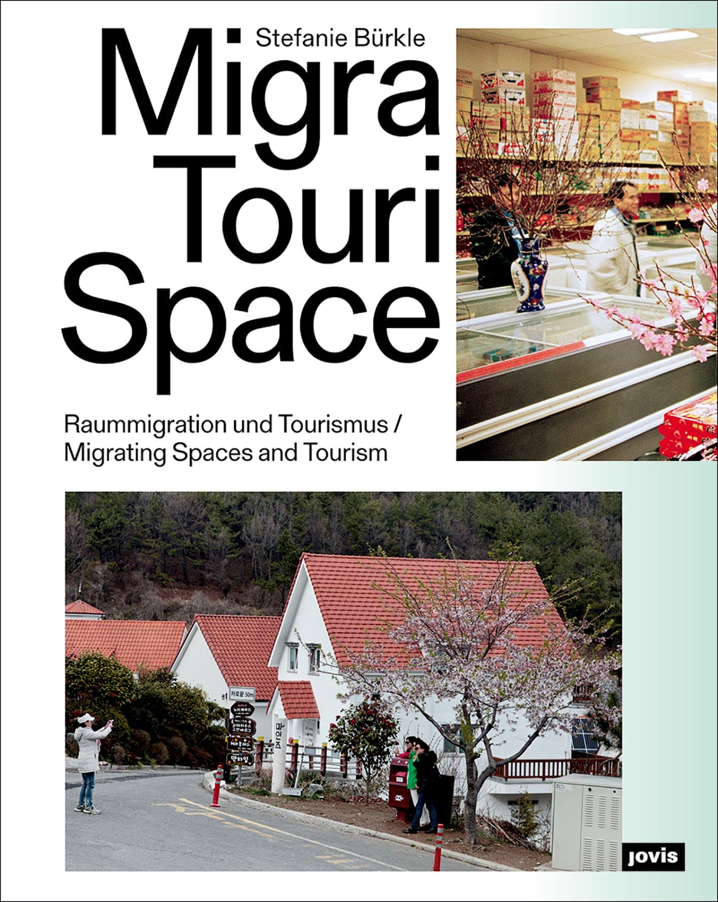 Migratourispace: Migrating Spaces and Tourism