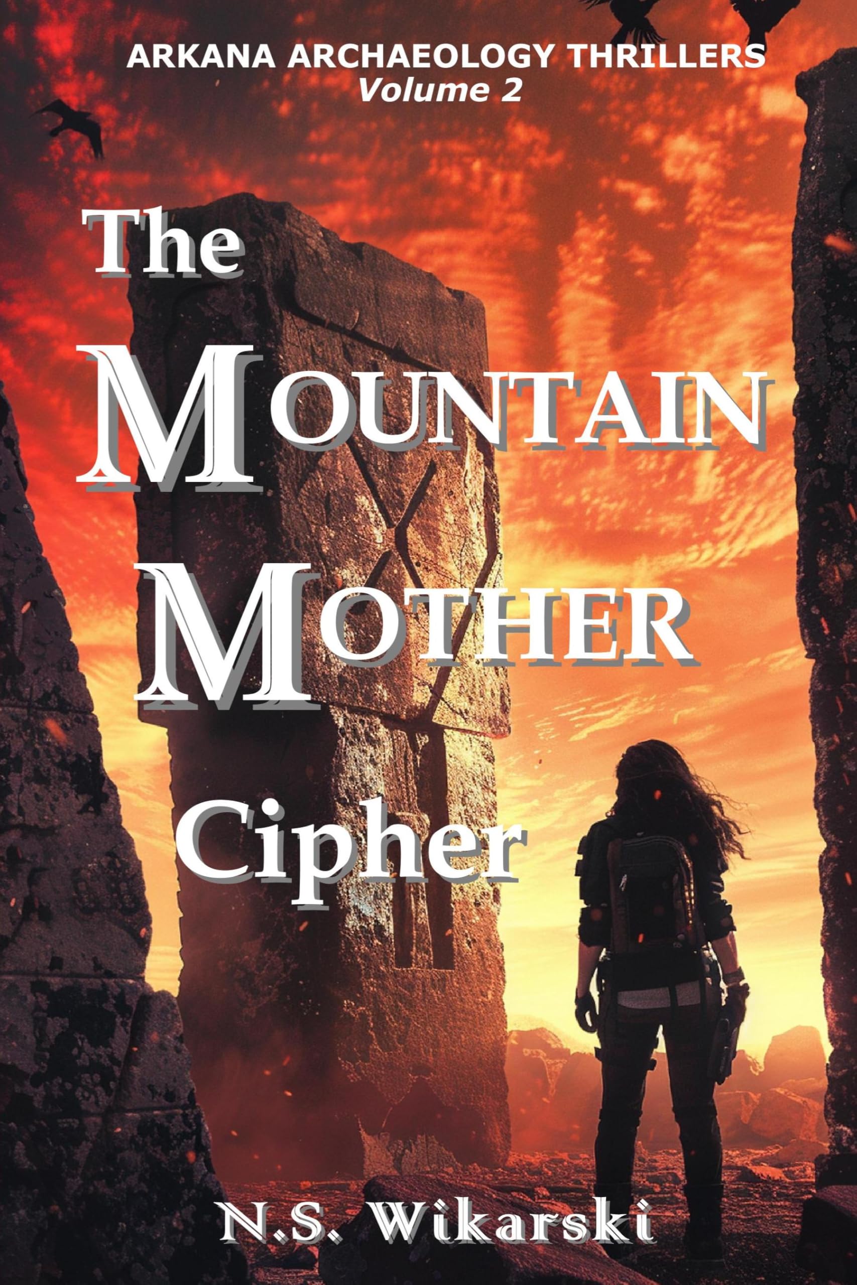 The Mountain Mother Cipher (Arkana Archaeology Mystery Thriller Series Book 2)