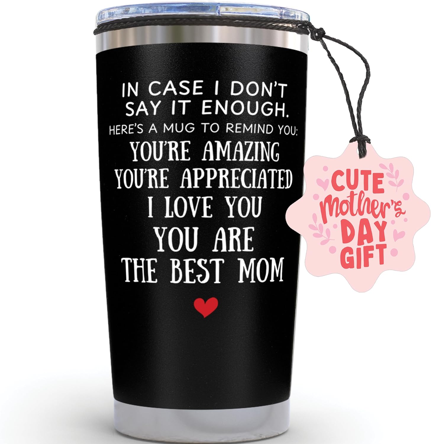 KLUBI Birthday Gifts for Mom from Daughter - In Case I Don't Say It Enough You Are The Best Mom 20 Ounce Black Tumbler for Mother Mug Cute Mothers Day Gifts from Daughter, Mother Presents from Kids