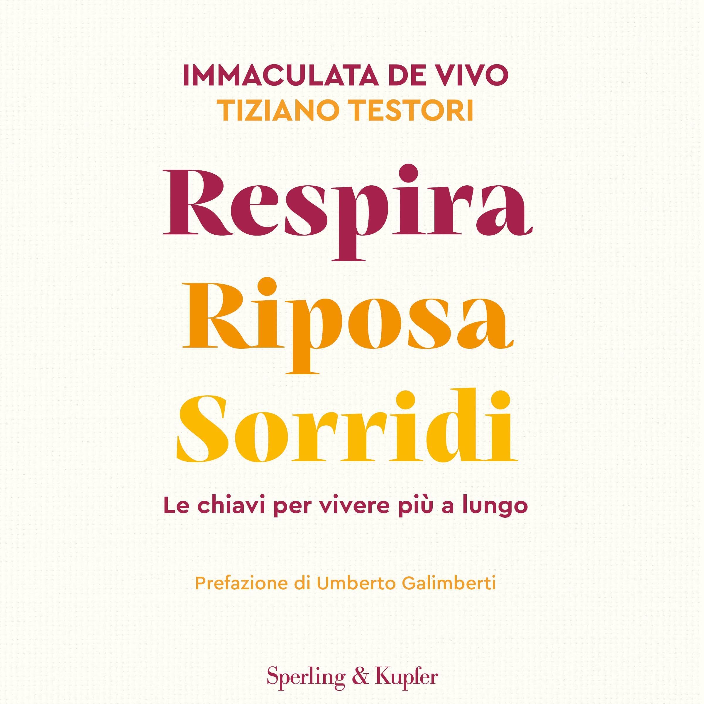Respira riposa sorridi: Le chiavi per vivere più a lungo