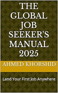 The Global Job Seeker's Manual 2025: Land Your First Job Anywhere (English Edition)