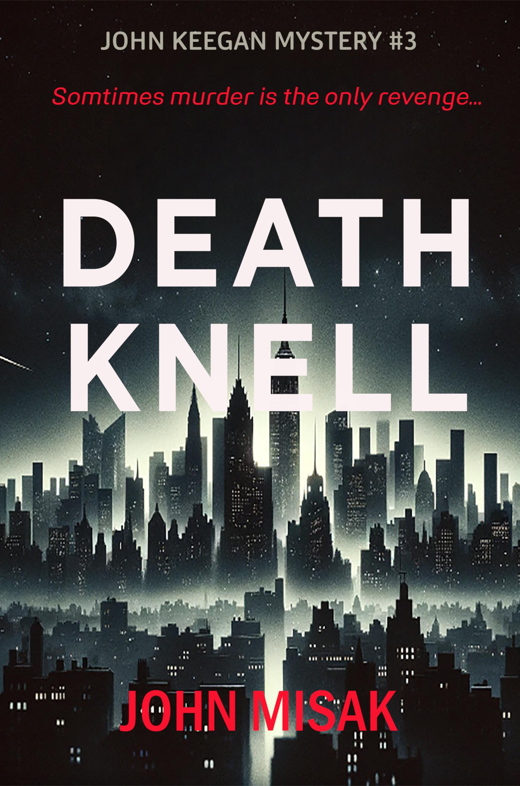 Death Knell: (Book 3 in the John Keegan Mystery Series)