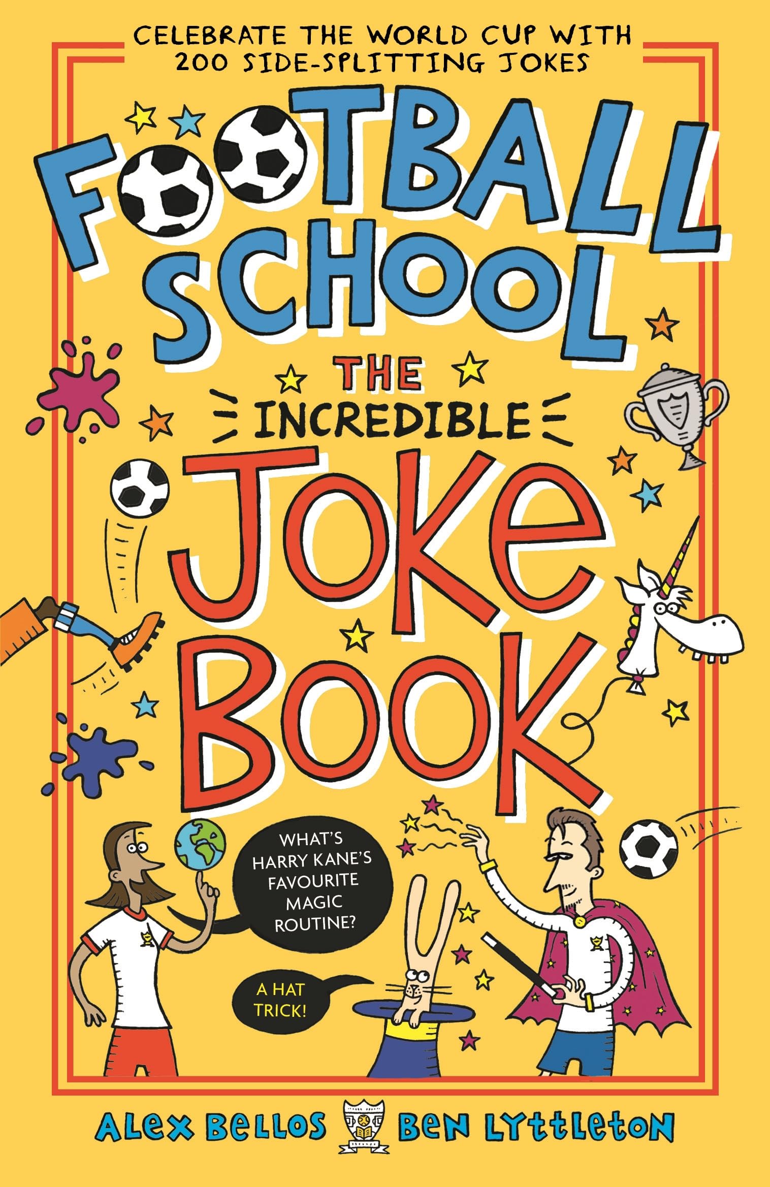 Ben Lyttleton Football School - The Incredible Joke Book - Paperback - 128 pages