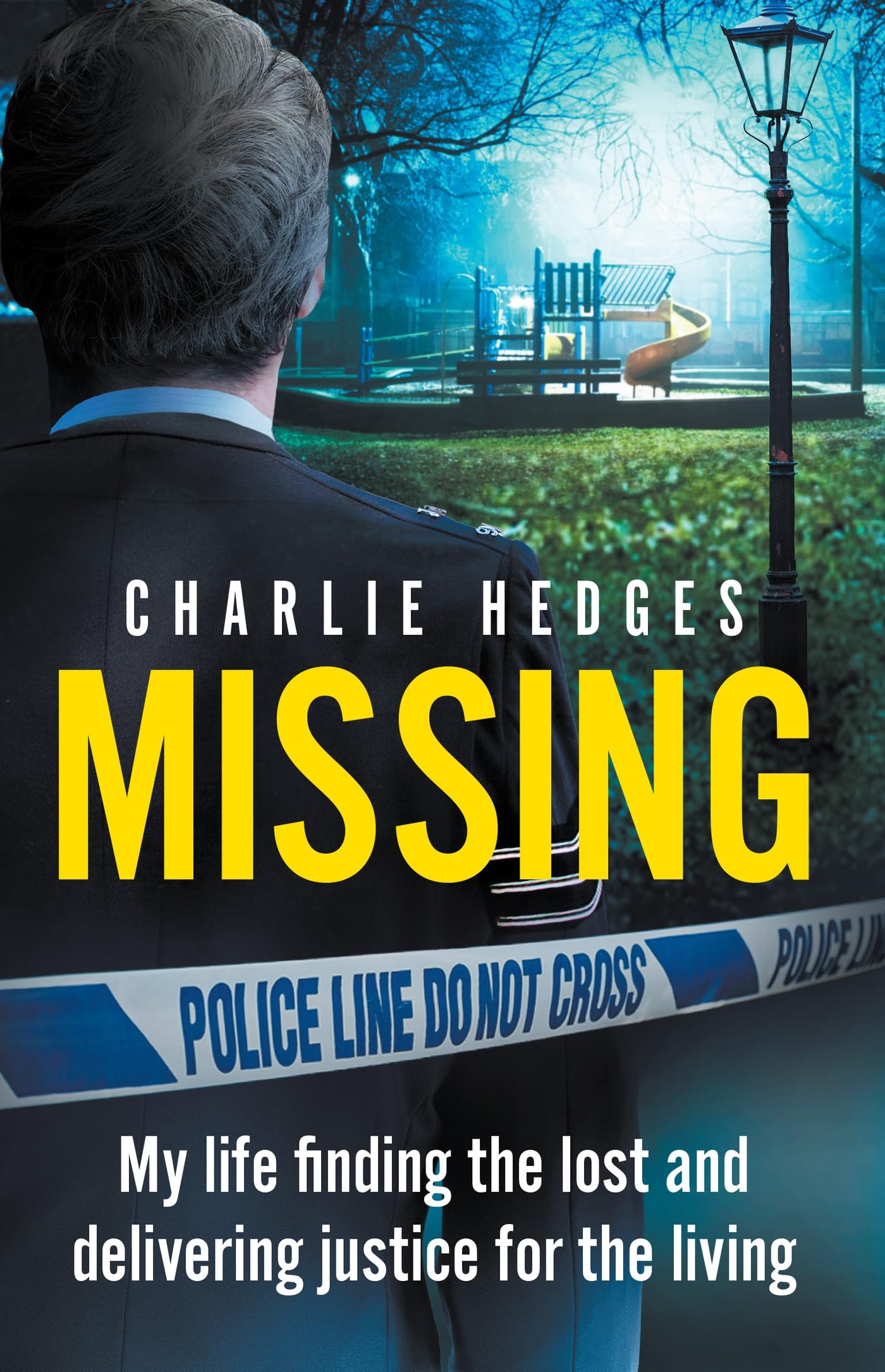 Missing: My life finding the lost and delivering justice for the living