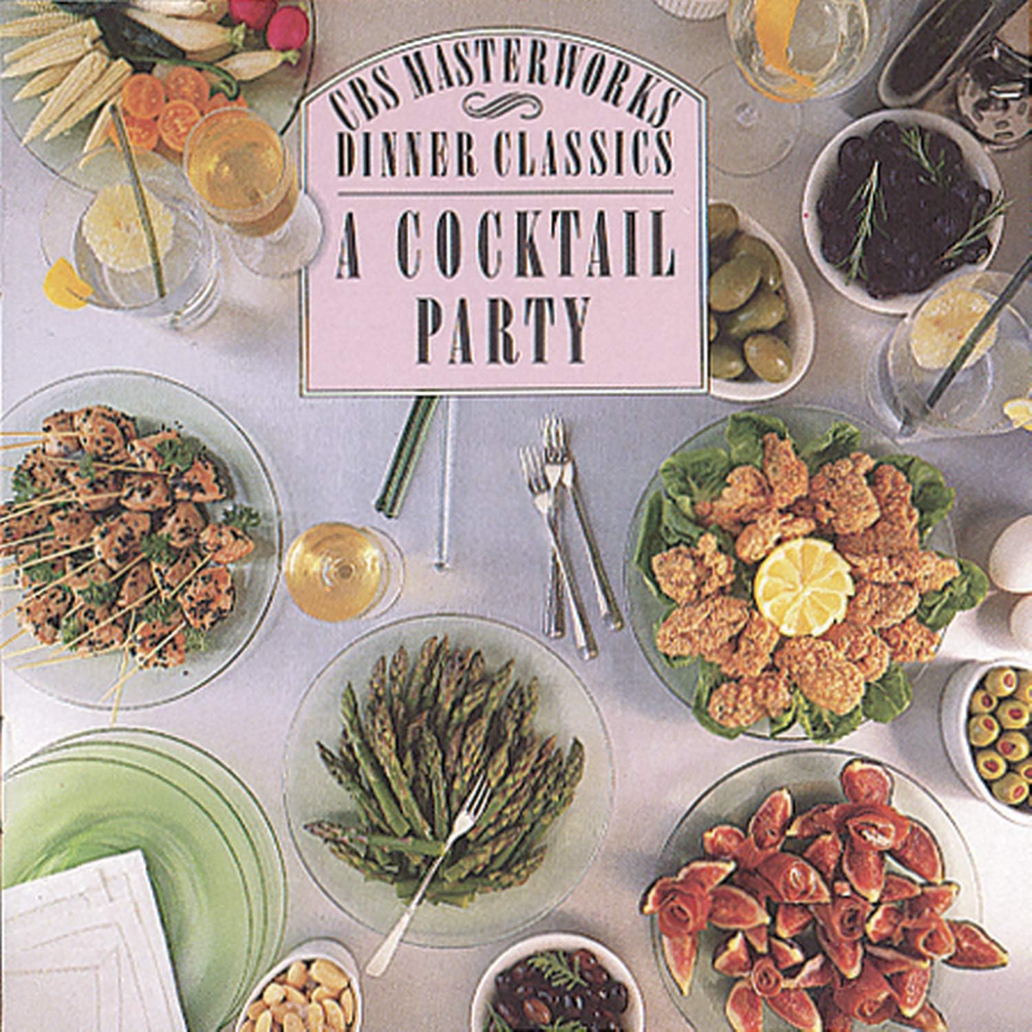 CBS Masterworks Dinner Classics: A Cocktail Party