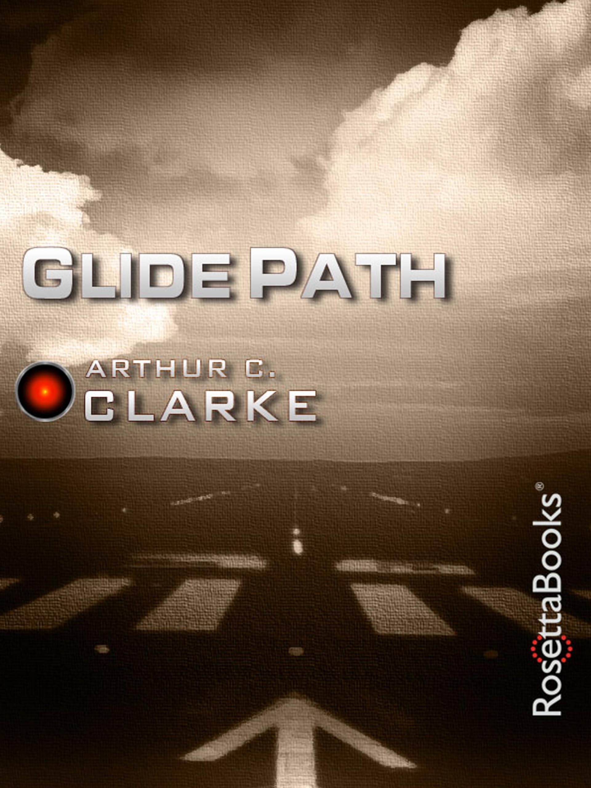 Glide Path (Arthur C. Clarke Collection)