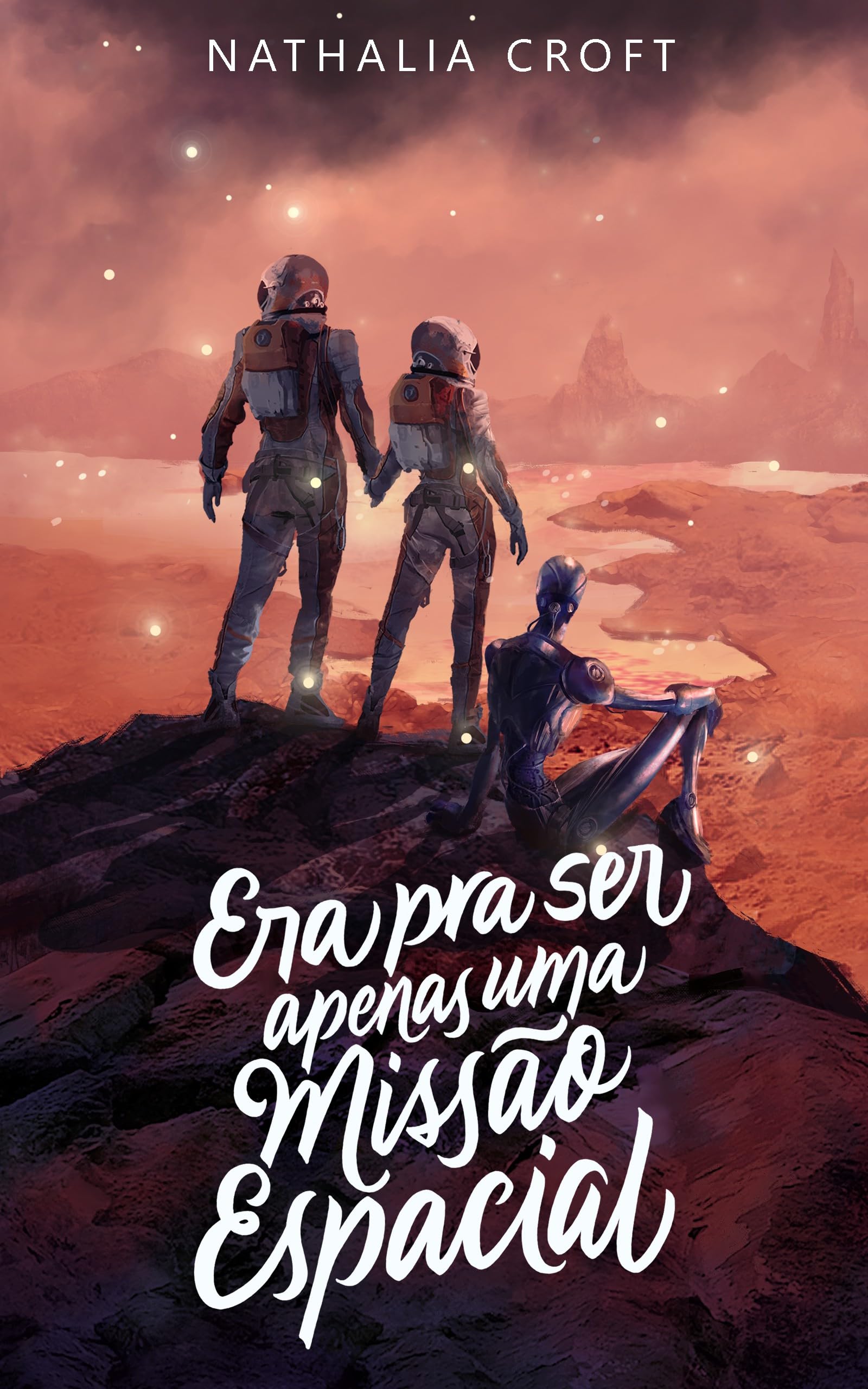 Era pra ser apenas uma missão espacial