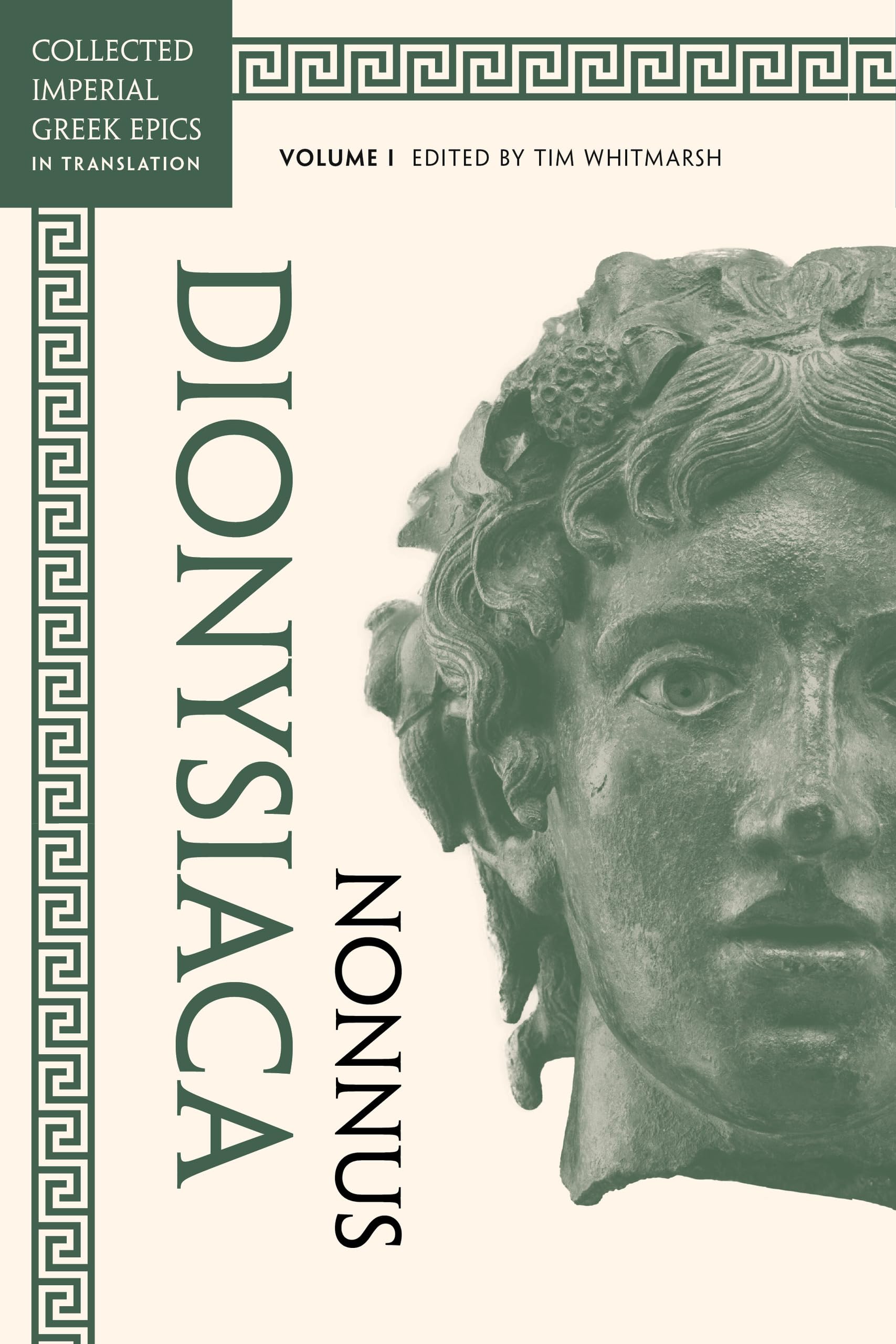 Dionysiaca: Volume 1 (Collected Imperial Greek Epics)