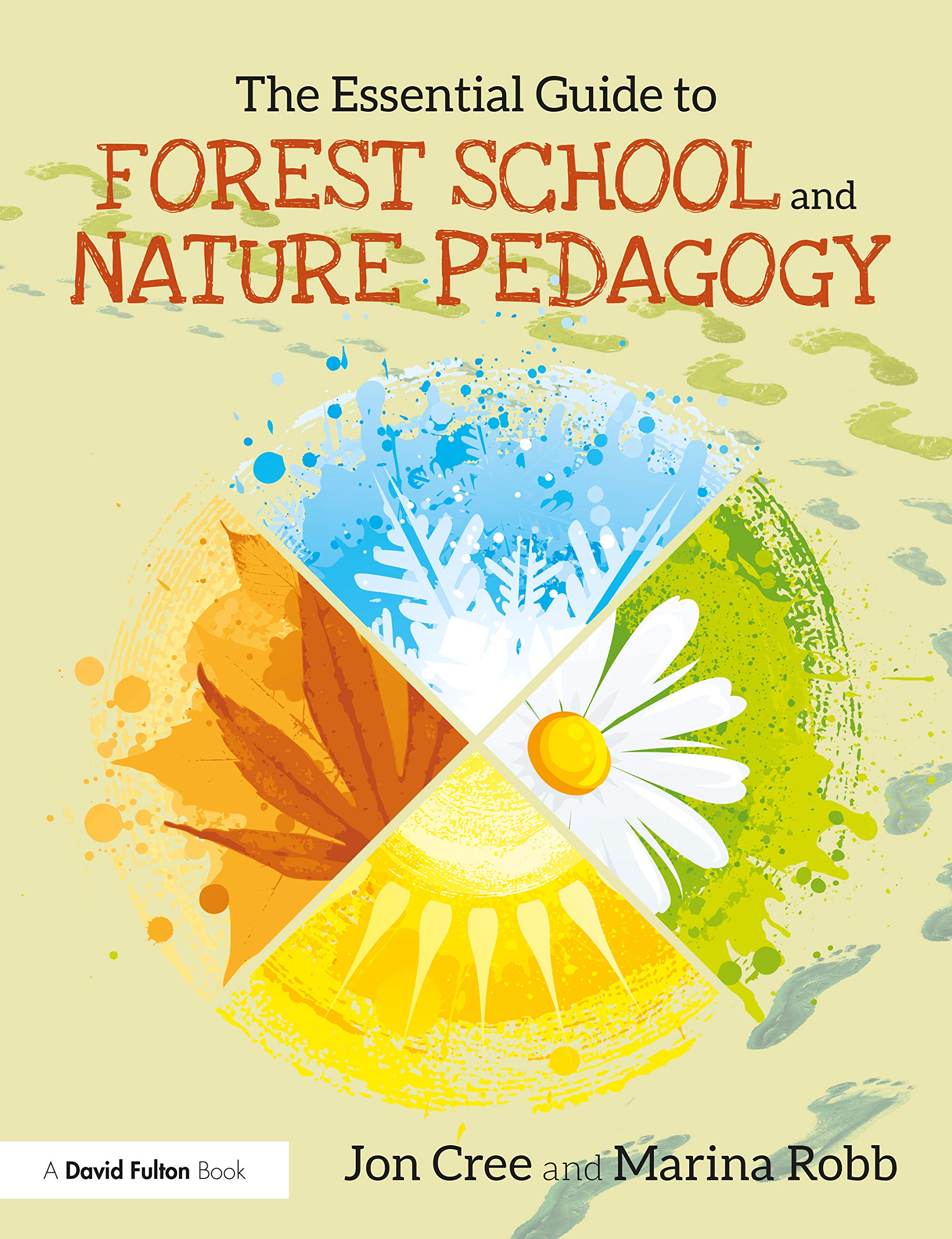Routledge The Essential Guide to Forest School and Nature Pedagogy
