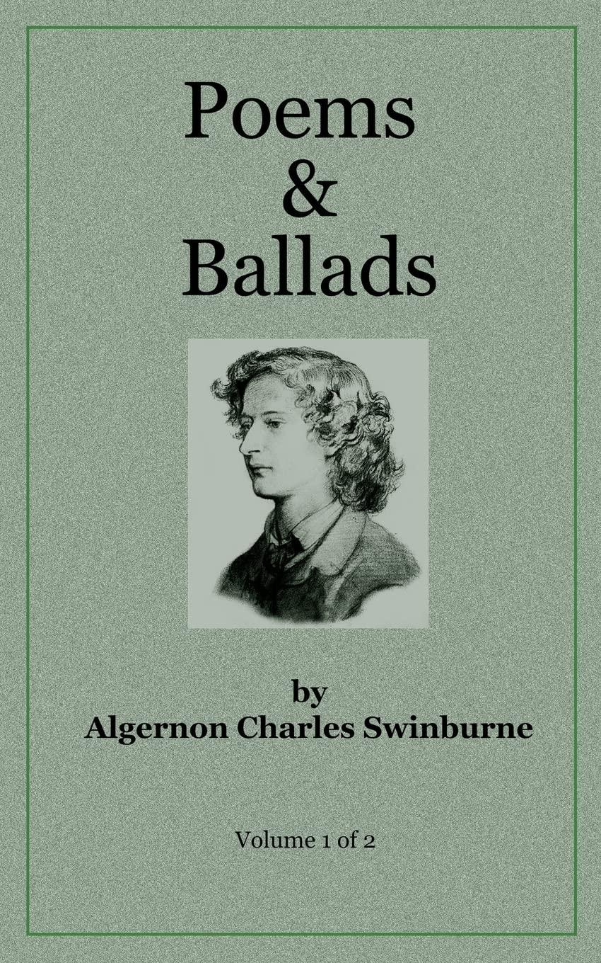 Poems & Ballads of Swinburne V1: Volume 1