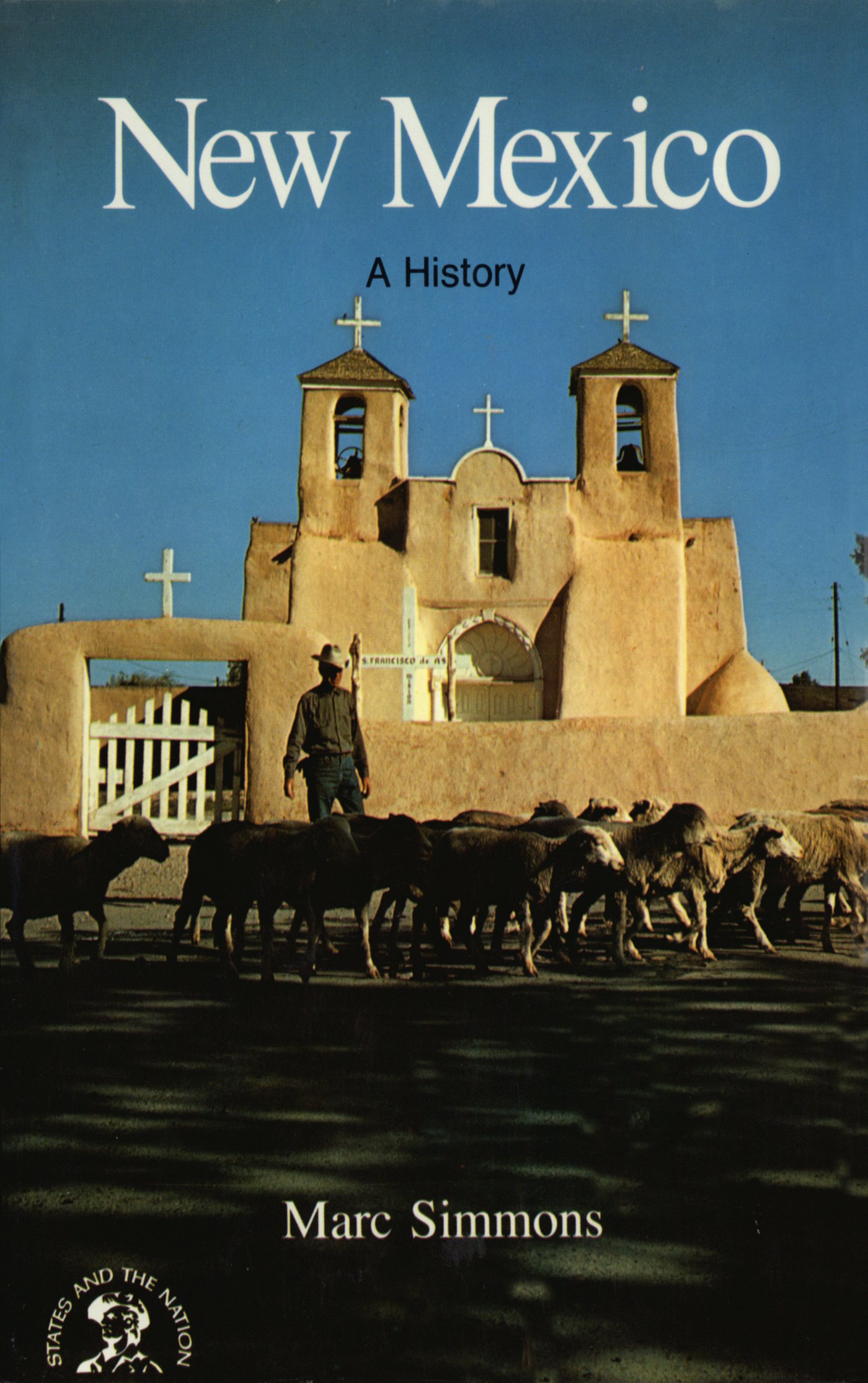 New Mexico: A History (States and the Nation)