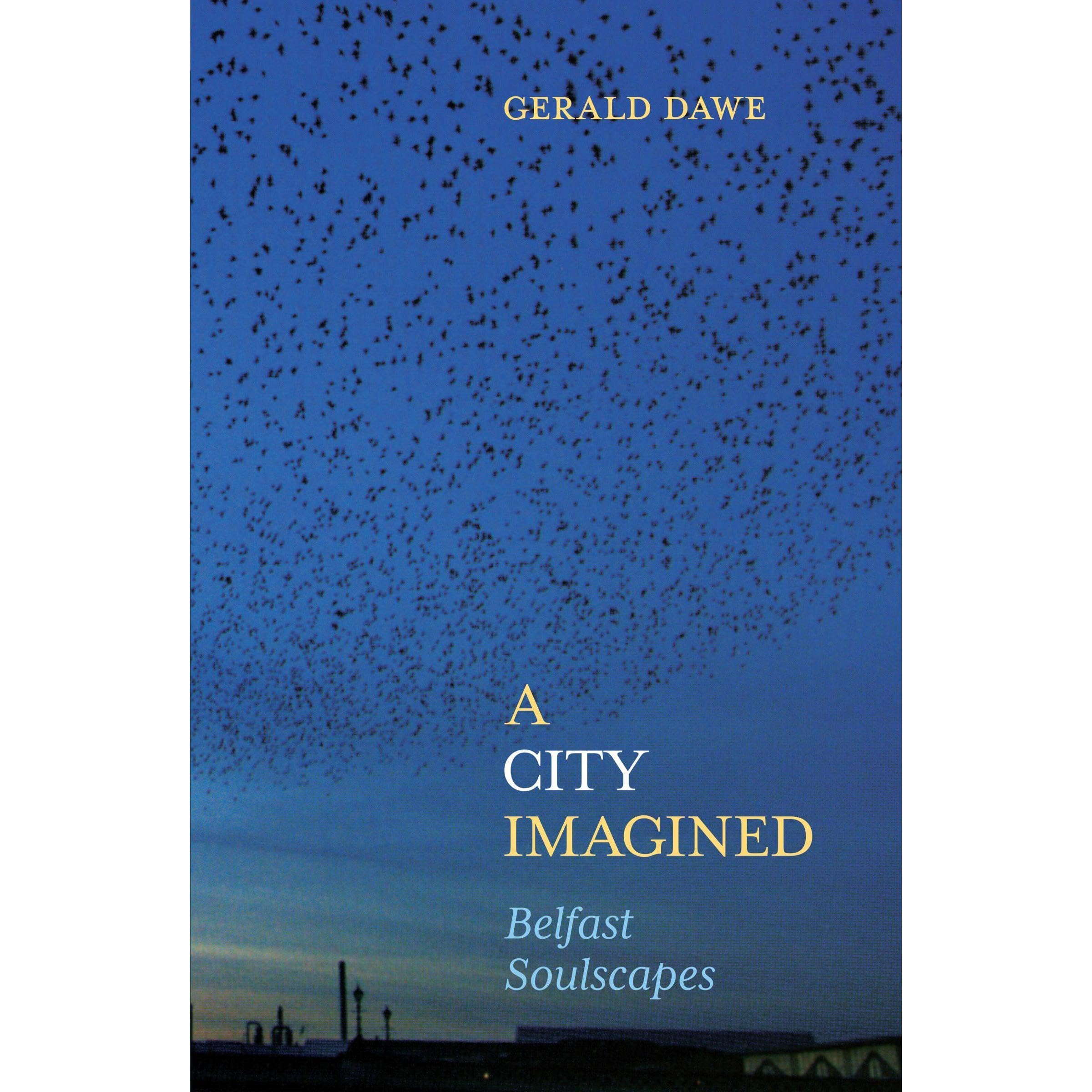 A City Imagined: Belfast Soulscapes