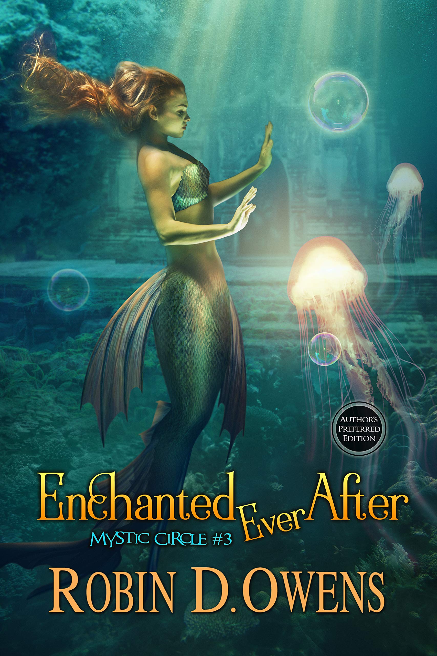Enchanted Ever After: Author's Preferred Edition (Mystic Circle Book 3)