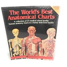 The Worlds Best Anatomical Charts A Collection of 37 Medical School Quality Human Anatomy Charts in a Handy Desk-Sized Format