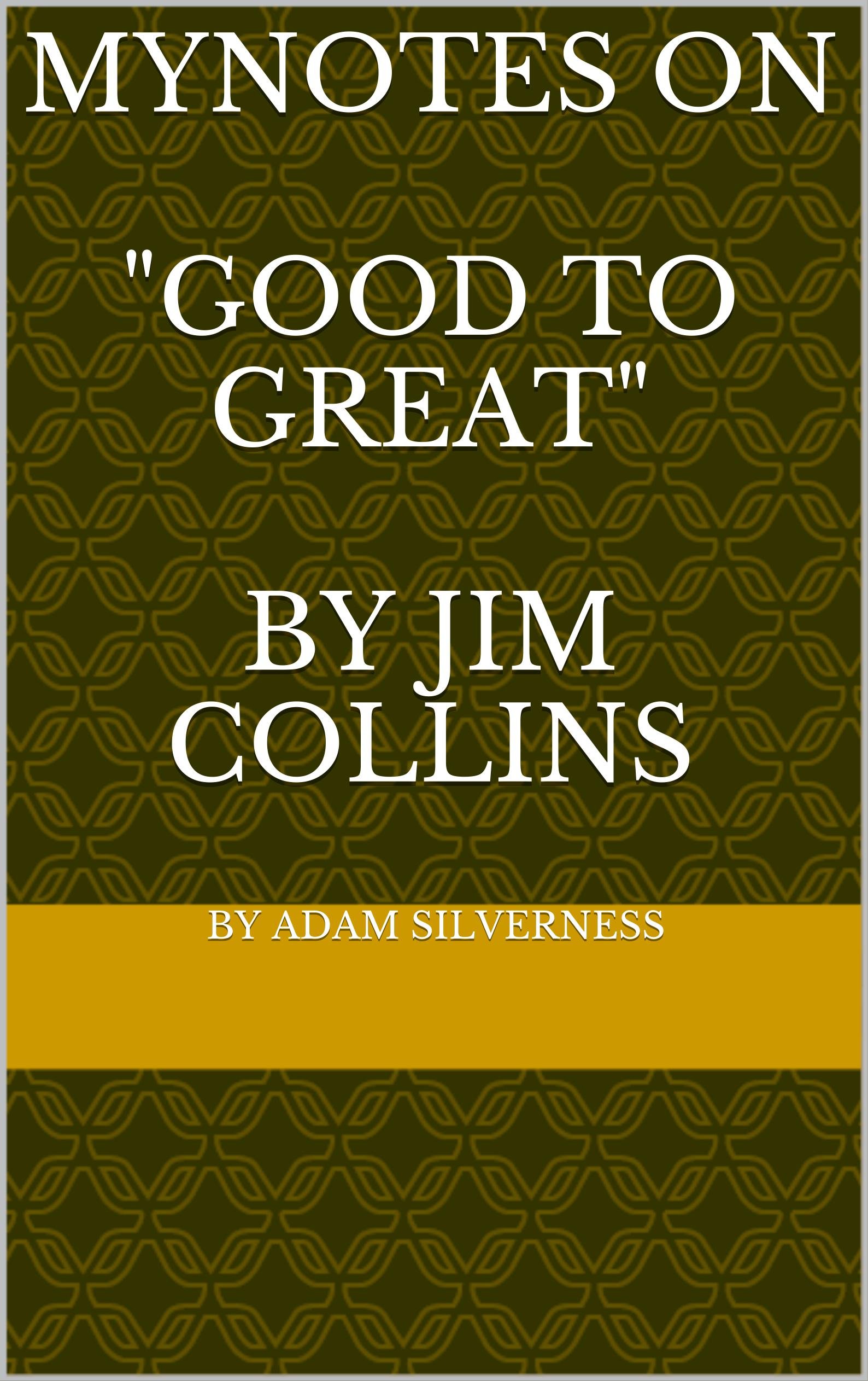 Good To Great : Why Some Companies Make The Leap and Others Don't by Collins, Jim (2001) Hardcover