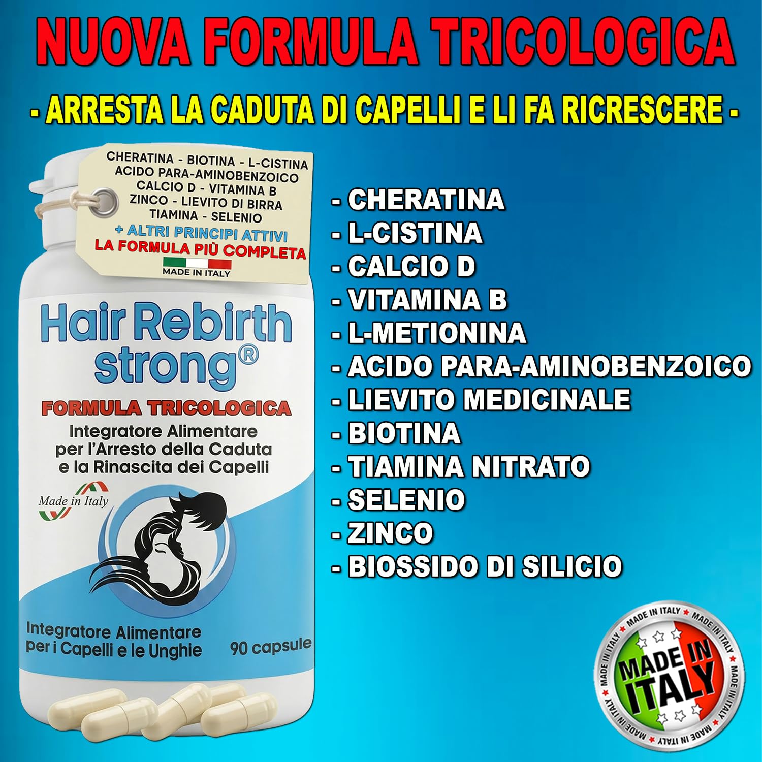 HAIR REBIRTH STRONG * 90 capsule * la Migliore Cura per i Capelli * Nuova Etichetta * Formula Tricologica: Cheratina Biotina Cistina Calcio D Vitamina B * Blocca la Caduta e fa Ricrescere i Capelli
