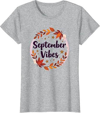 September Vibes Autumn Leaves Fall Festive Celebration T-Shirt