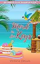 Mord in den Keys (Ein Melody Scott Snapshot-Krimi 1)