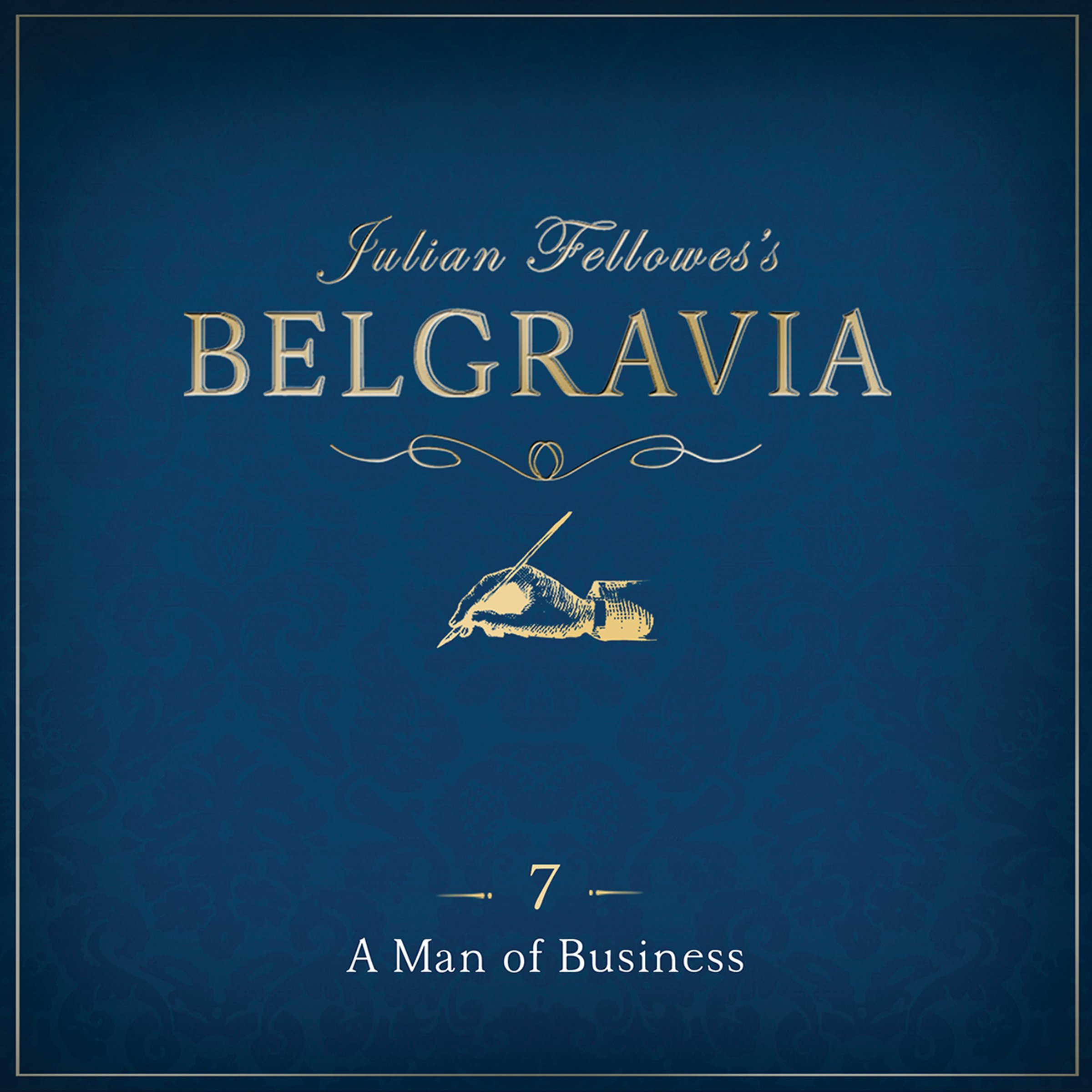 Cover art for Julian Fellowes's Belgravia Episode 7