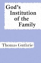 God's Institution of the Family