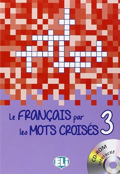 Le Français Par Mots Croisé 3 - New Edition With Dvd-Rom Activity
