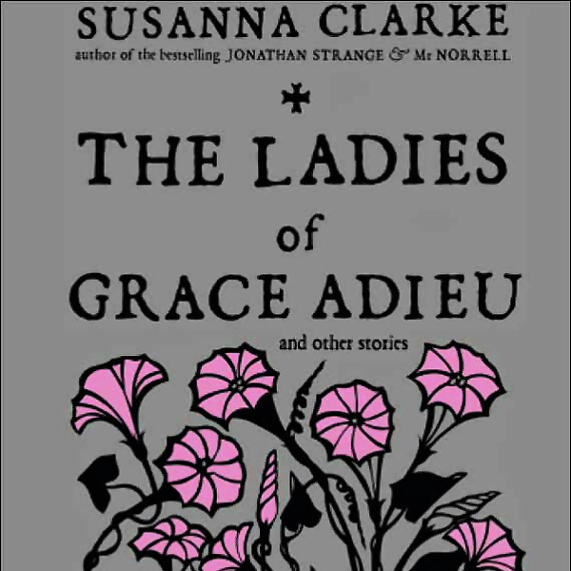 The Ladies of Grace Adieu and Other Stories