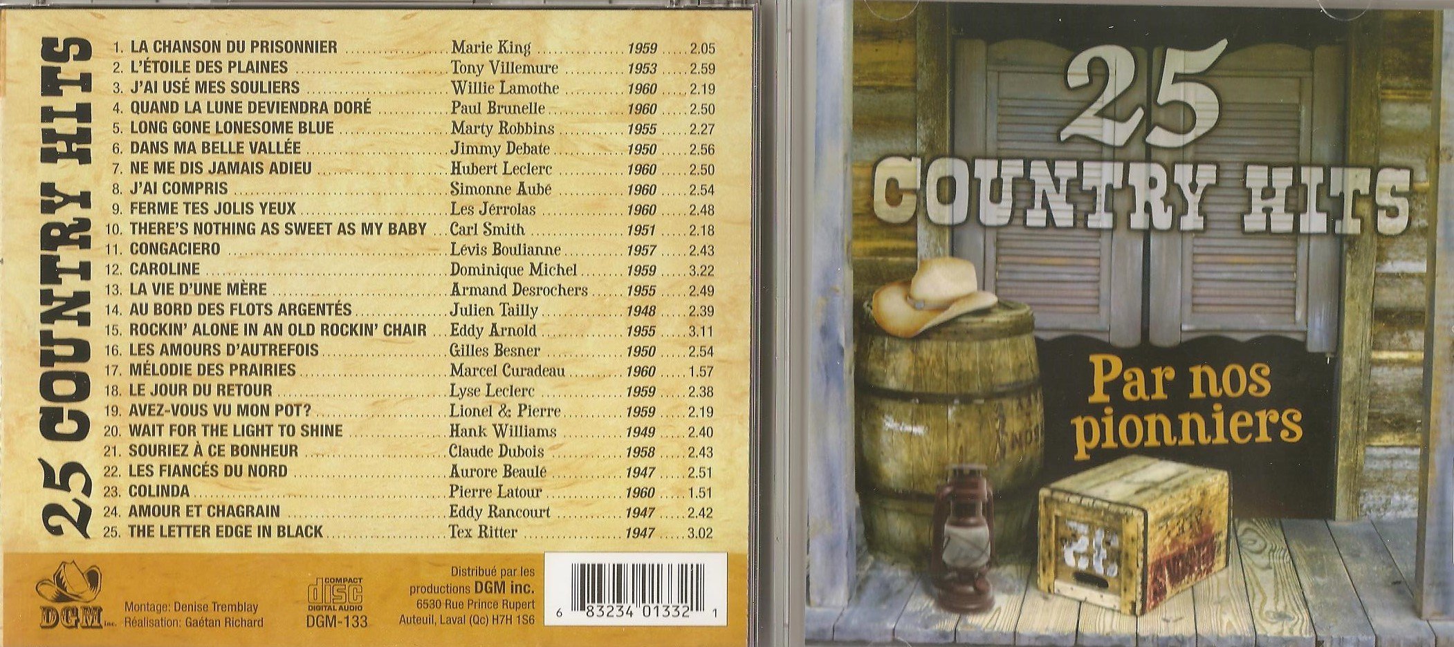 25 Country Hits Par nos Pionniers (DGM) [Audio CD] Marie King, Tony Villeneuve, Willie Lamothe, Paul Brunelle, Marty Robbins, Jimmy Debate, Hubert Leclerc, Simonne Aube, Les Jerolas, Carl Smith, Levis Boulianne, Dominique Michel, Armand Desrochers, Eddy Arnold, Hank Williams, Tex Ritter & MORE...